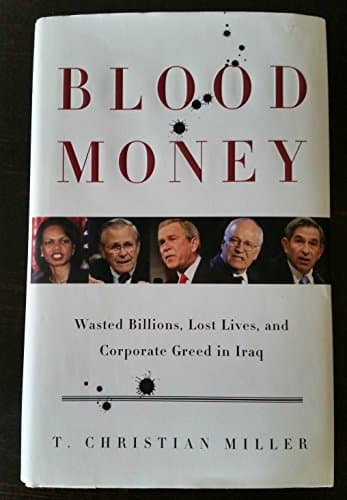 Book cover for Blood Money: Wasted Billions, Lost Lives, and Corporate Greed in Iraq by Miller, T. Christian