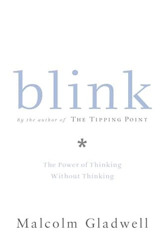 Book cover for Blink: The Power of Thinking Without Thinking by Malcolm Gladwell