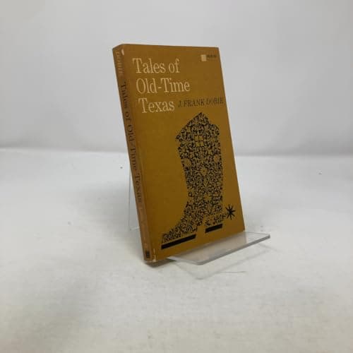 Book cover for Tales of Old-Time Texas by J. Frank Dobie