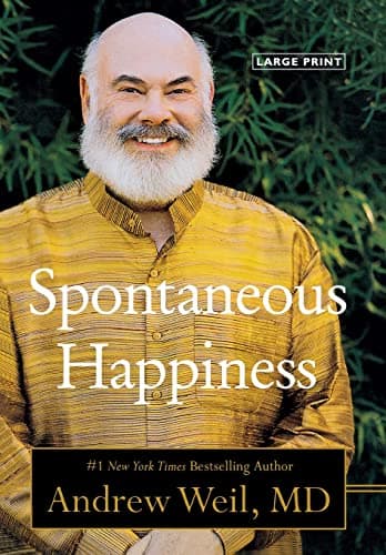 Book cover for Spontaneous Happiness by Weil MD, Andrew