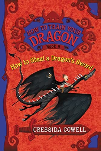 Book cover for How to Train Your Dragon: How to Steal a Dragon's Sword (How to Train Your Dragon, 9) by Cowell, Cressida