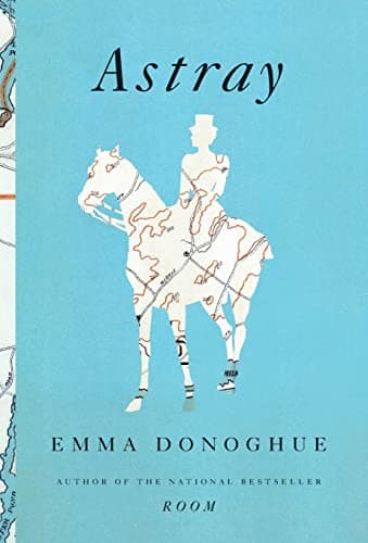 Book cover for Astray by Donoghue, Emma