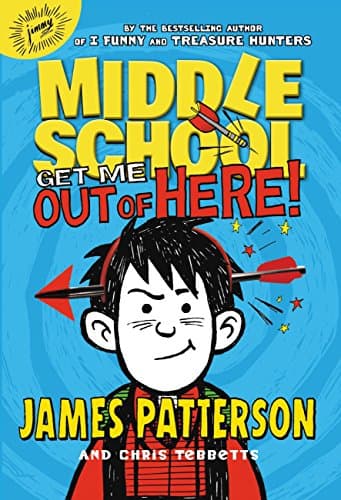 Book cover for Middle School: Get Me out of Here! (Middle School, 2) by Patterson, James
