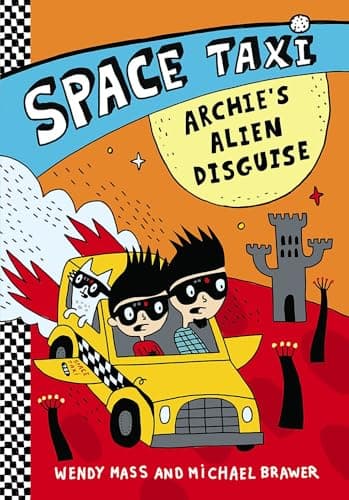 Book cover for Space Taxi: Archie's Alien Disguise (Space Taxi, 3) by Mass, Wendy