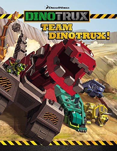 Book cover for Dinotrux: Team Dinotrux! by DreamWorks