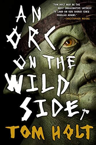 Book cover for Orc on the Wild Side by Holt, Tom