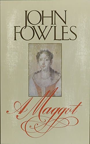 Book cover for A Maggot by Fowles, John