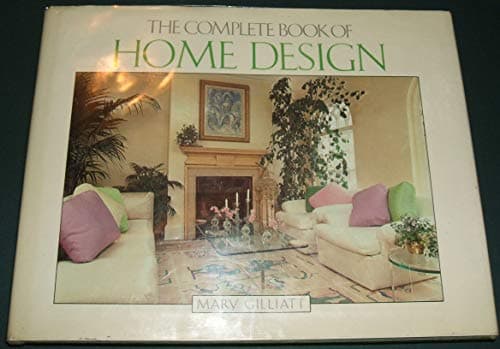 Book cover for The Complete Book of Home Design by Gilliatt, Mary