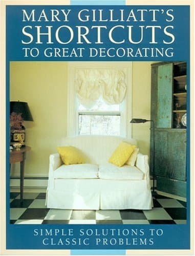 Book cover for Mary Gilliatt's Short Cuts to Great Decorating by Gilliatt, Mary