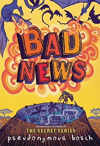 Book cover for Bad News (The Bad Books, 3) by Bosch, Pseudonymous