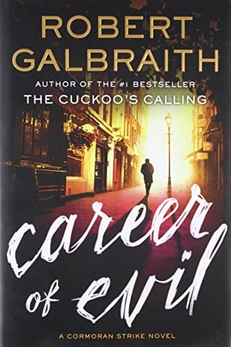 Book cover for Career of Evil (A Cormoran Strike Novel, 3) by Galbraith, Robert