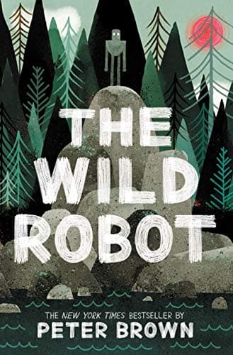 Book cover for The Wild Robot (Volume 1) by Brown, Peter