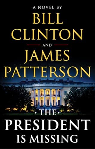 Book cover for The President Is Missing: A Novel by Patterson, James