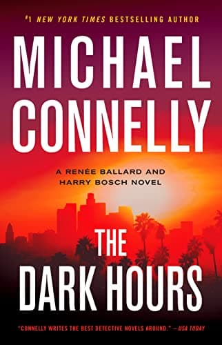 Book cover for The Dark Hours (A Renée Ballard and Harry Bosch Novel, 4) by Connelly, Michael