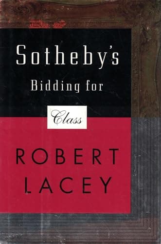 Book cover for Sotheby's: Bidding for Class by Lacey, Robert