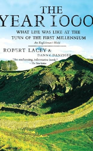 Book cover for The Year 1000: What Life Was Like at the Turn of the First Millennium, An Englishman's World by Lacey, Robert