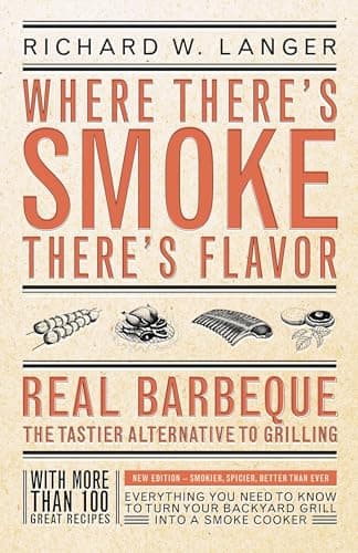 Book cover for Where There's Smoke, There's Flavor : Real Barbecue--The Tastier Alternative to Grilling by Langer, Richard W.
