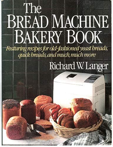 Book cover for The Bread Machine Bakery Book by Langer, Richard W.