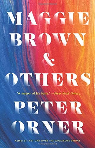 Book cover for Maggie Brown & Others: Stories by Orner, Peter