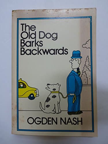 Book cover for The Old Dog Barks Backwards. by Ogden Nash