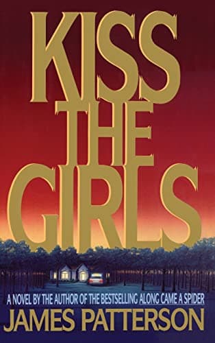 Book cover for Kiss the Girls by Patterson, James