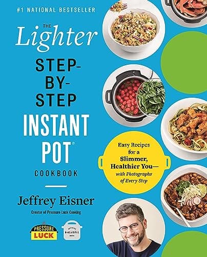Book cover for The Lighter Step-By-Step Instant Pot Cookbook: Easy Recipes for a Slimmer, Healthier You―With Photographs of Every Step (Step-by-Step Instant Pot Cookbooks) by Eisner, Jeffrey