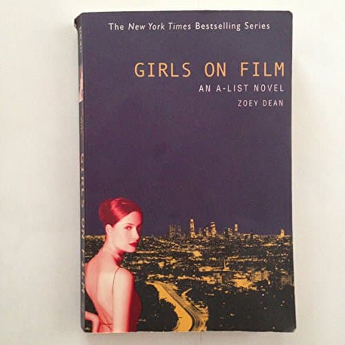 Book cover for Girls on Film: An A-List Novel by Dean, Zoey