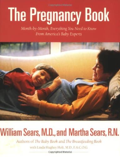 Book cover for The Pregnancy Book: Month-by-Month, Everything You Need to Know From America's Baby Experts by Sears MD  FRCP, William