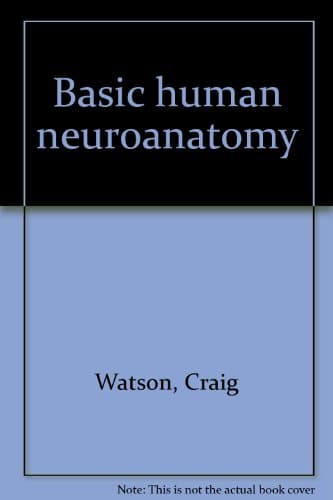 Basic human neuroanatomy: An introductory atlas