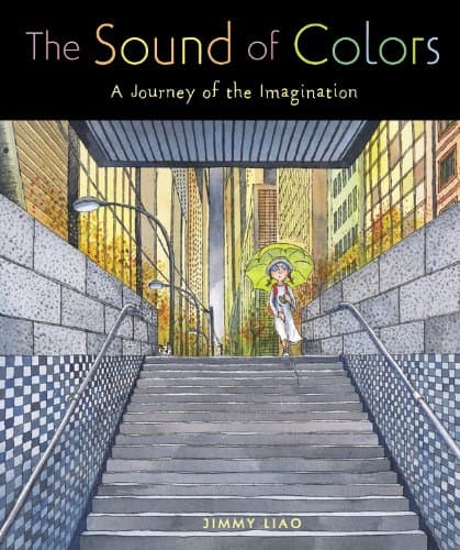Book cover for The Sound of Colors: A Journey of the Imagination by Liao, Jimmy