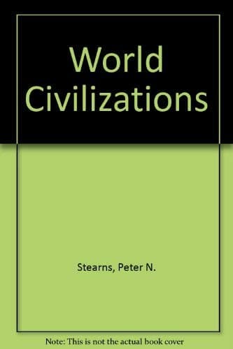Book cover for World Civilizations by Peter N. Stearns