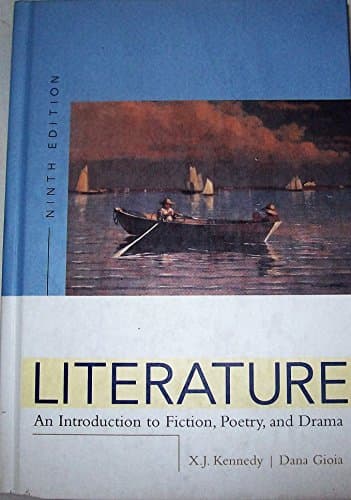 Book cover for Literature: An Introduction To Fiction, Poetry, And Drama by Kennedy, X. J.