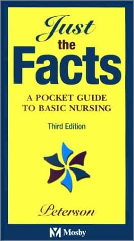 Book cover for Just the Facts: A Pocket Guide to Basic Nursing by Peterson BA  RN  BSN  MS, Veronica