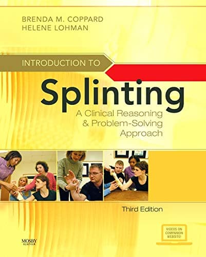 Introduction to Splinting: A Clinical Reasoning and Problem-Solving Approach