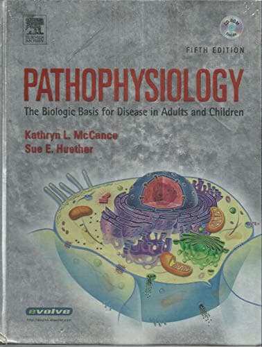 Pathophysiology: The Biologic Basis for Disease in Adults And Children Fifth Edition