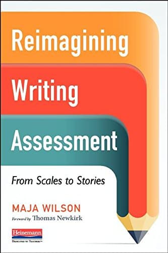 Book cover for Reimagining Writing Assessment: From Scales to Stories by Newkirk, Thomas