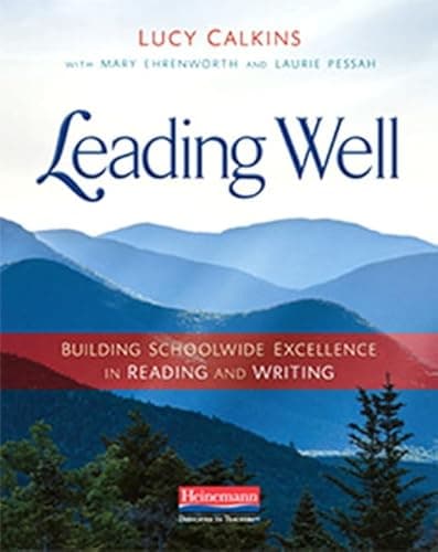 Leading Well: Building Schoolwide Excellence in Reading and Writing