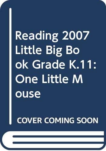 Book cover for Reading 2007 Little Big Book Grade K.11: One Little Mouse by Scott Foresman