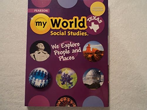 Book cover for Pearson my World Social Studies Texas: We Explore People and Places by The Colonial Williamsburg Foundation and Armando Cantu Alonzo