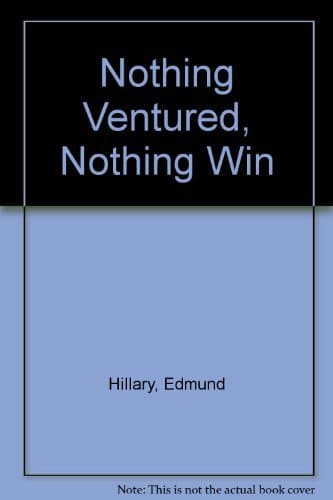 Book cover for Nothing Ventured, Nothing Win by Hillary, Edmund