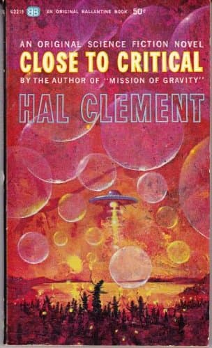 Book cover for Close to Critical (Ballantine SF, U2215) by Clement, Hal