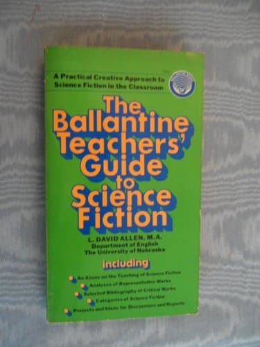 Book cover for The Ballantine Teachers' Guide to Science Fiction by L. David Allen