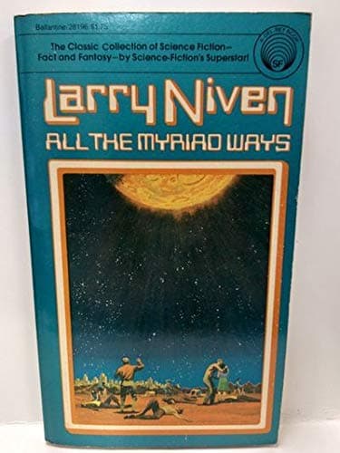 Book cover for All the Myriad Ways by Niven, Larry