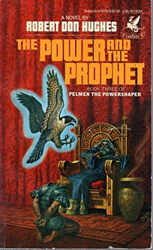 Book cover for The Power & the Prophet: (#3) (Pelmen the Powershaper, Book 3) by Hughes, Robert Don