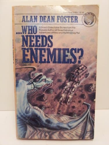 Book cover for Who Needs Enemies? by Foster, Alan Dean