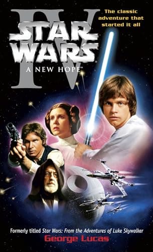 Book cover for Star Wars, Episode IV: A New Hope by Lucas, George