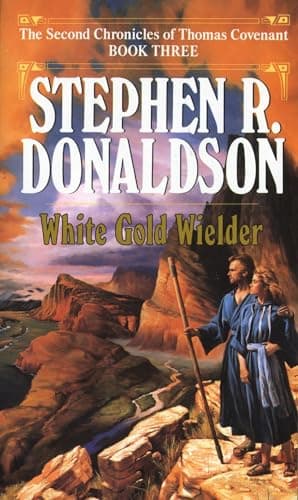 Book cover for White Gold Wielder (The Second Chronicles of Thomas Covenant, Book 3) by Stephen R. Donaldson