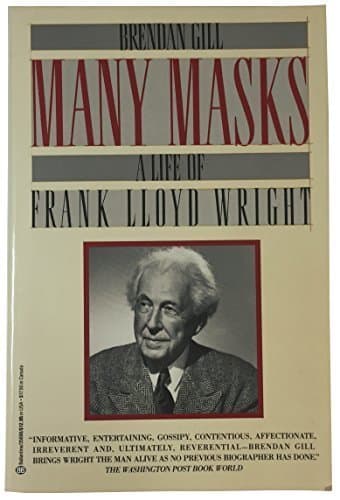 Book cover for Many Masks: A Life of Frank Lloyd Wright by Gill, Brendan