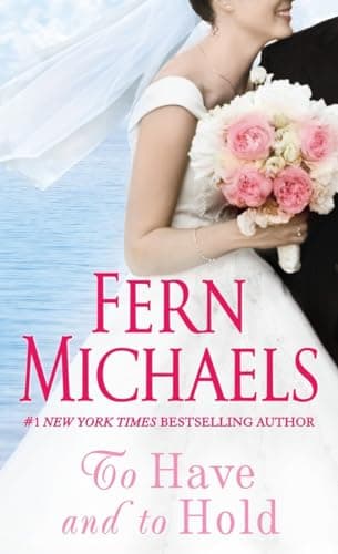 Book cover for To Have and to Hold: A Novel (Returning Home) by Fern Michaels