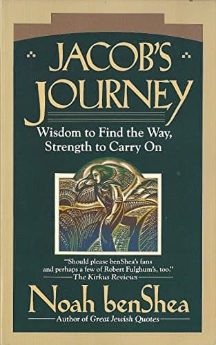 Jacob's Journey: Wisdom to Find the Way, Strength to Carry On